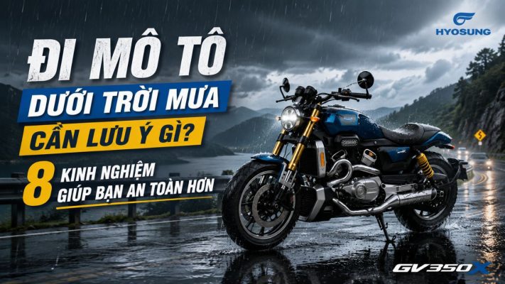Đi mô tô dưới trời mưa cần lưu ý gì? 8 kinh nghiệm giúp bạn an toàn hơn